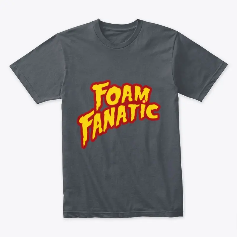 Foam Fanatic Collection