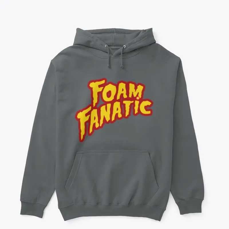 Foam Fanatic Collection